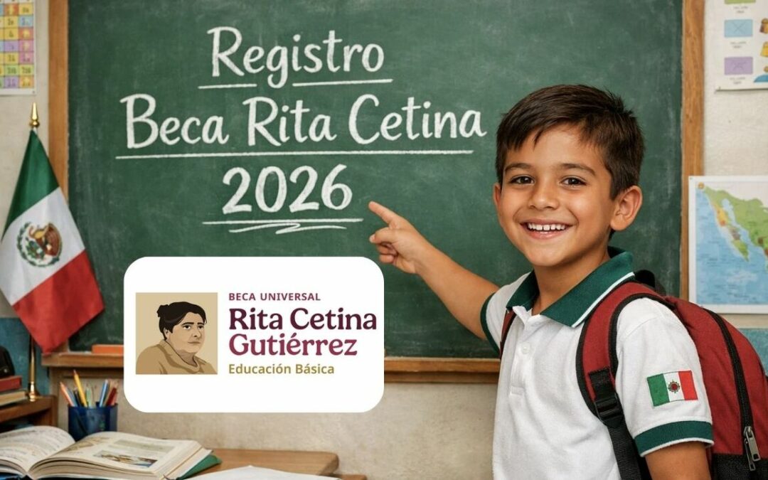 Beca Rita Cetina: Alumnos que Deben Registrarse en Enero 2026 para Primaria