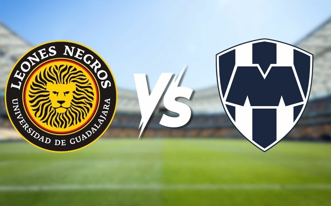 Leones Negros vs. Monterrey: Horario y canal de transmisión de la Copa Pacífica 2026