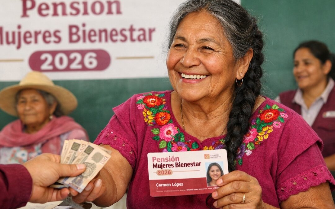 Pensión Mujeres Bienestar 2026: Conoce las Primeras Beneficiarias del Aumento de Pago