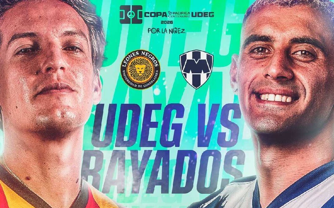 ¿Dónde y a qué hora ver UDG vs Rayados EN VIVO? Todo sobre el partido amistoso de la Copa Pacífica 2026