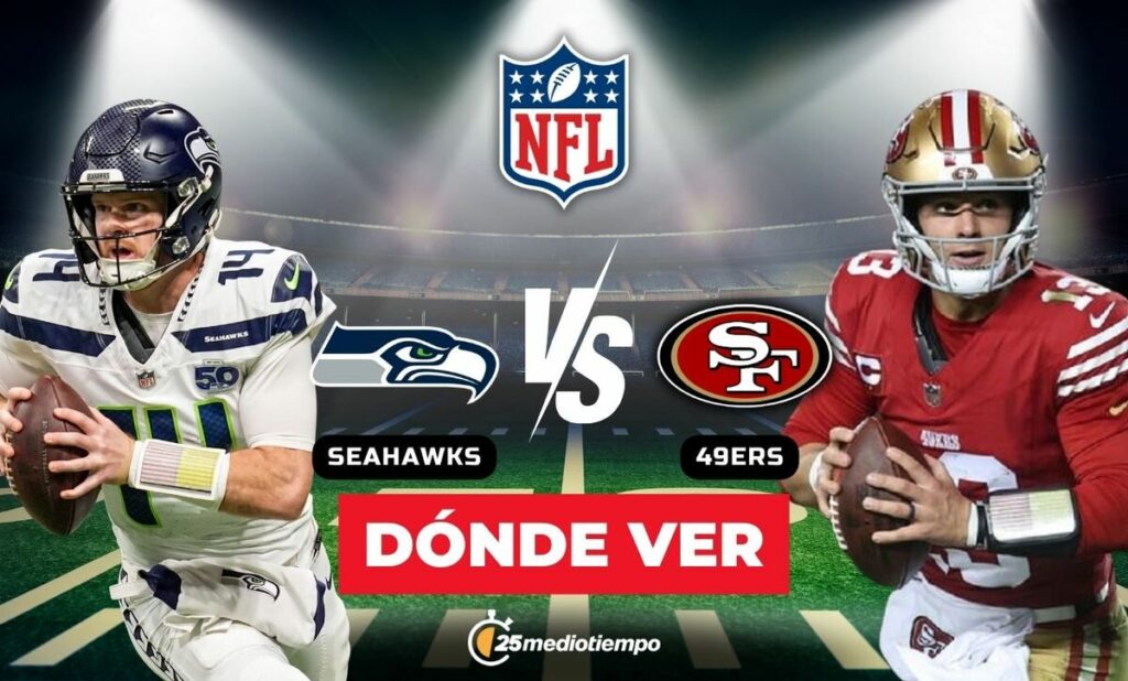 Seattle Seahawks vs. San Francisco 49ers: Hora y Lugar para Ver EN VIVO el Partido de la Semana 18 de la NFL 2026