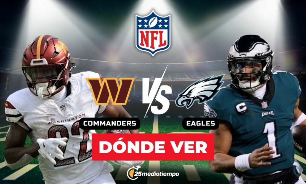 NFL 2026: ¿Dónde ver EN VIVO el emocionante enfrentamiento entre Commanders y Eagles en la Semana 18?