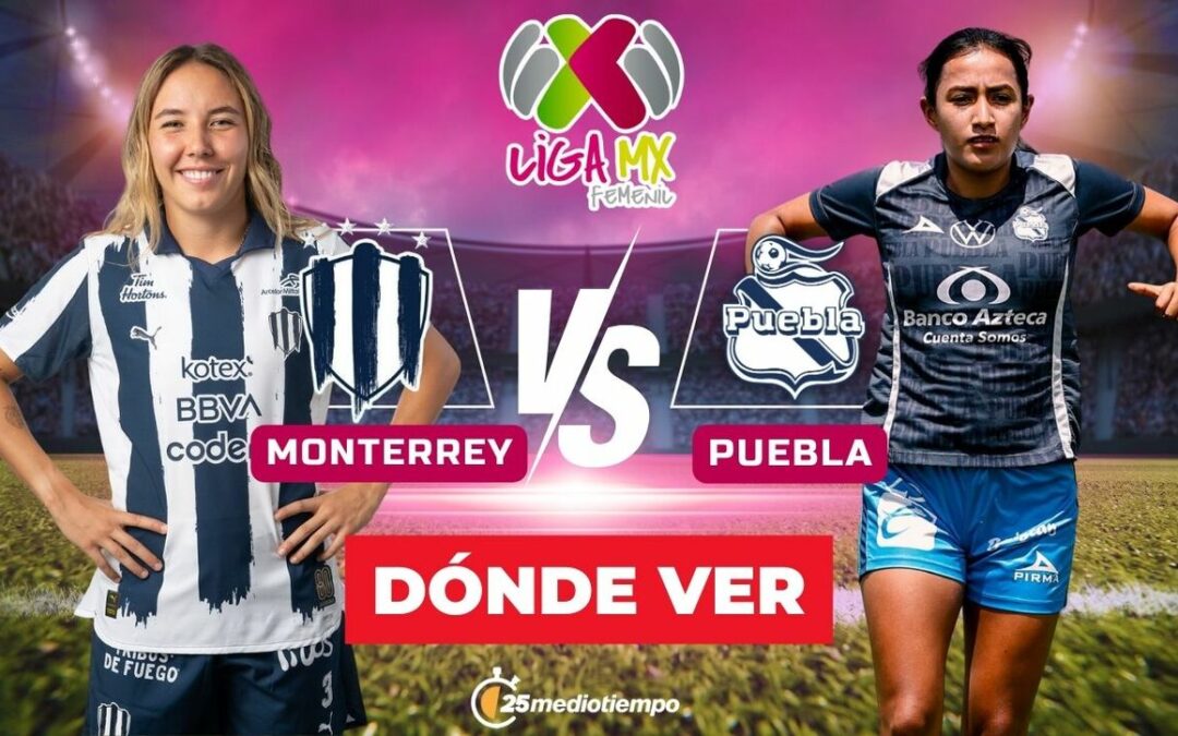Rayadas vs Puebla Femenil: Cómo Ver el Partido EN VIVO Gratis en la Jornada 1 de la Clausura 2026